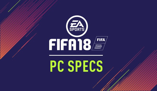 FIFA 18 – PC Specs